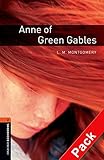 Oxford Bookworms Library: Anne of Green Gables Audio Pack: Level 2: 700-Word Vocabulary (Oxford Book by L.M Montgomery