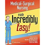 Medical-Surgical Nursing Made Incredibly Easy (Incredibly Easy! Series®)