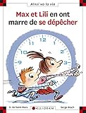 Max et Lili en ont marre de se dépêcher - Book #103 of the Max et Lili