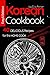 Easy and Delicious Korean Cookbook: 40 Delicious Recipes for the Home Cook (Cook Book) by 