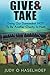 Give & Take: Doing Our Damnedest NOT to be Another Charity in Haiti by Judy O Haselhoef