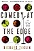 Comedy at the Edge: How Stand-up in the 1970s Changed America