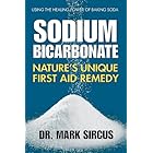 Sodium Bicarbonate: Nature's Unique First Aid Remedy