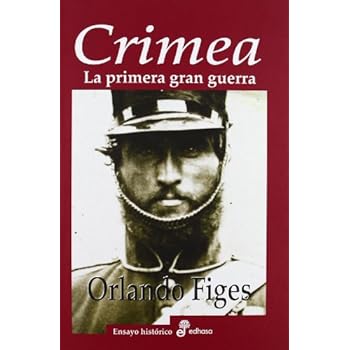 Crimea: La primera gran guerra (Ensayo Histórico)