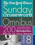 The New York Times Sunday Crossword Omnibus Volume 8 (New York Times Sunday Crosswords Omnibus)