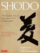 Shodo: The Quiet Art of Japanese Zen Calligraphy