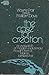 The Case for Creation: An Evaluation of Modern Evolutionary Thought from a Biblical Perspective (Christian Forum Books)