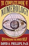 The Complete Book of Numerology by David A. Phillips