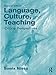 Language, Culture, and Teaching: Critical Perspectives (Language, Culture, and Teaching Series)