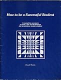 How to Be a Successful Student, Martin, Donald, 0961704411