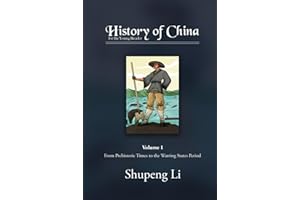 History of China for the Young Reader: Volume 1: From Prehistoric Times to the Warring States Period