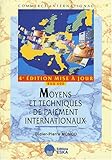 Moyens et techniques de paiement internationaux import-export (GESTION COMMUNICATION) by