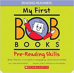 My First BOB Books: Pre-Reading Skills, by Lynn Maslen Kertell My First BOB Books: Pre-Reading Skills, by Lynn Maslen Kertell