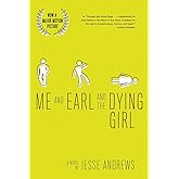 Me and Earl and the Dying Girl