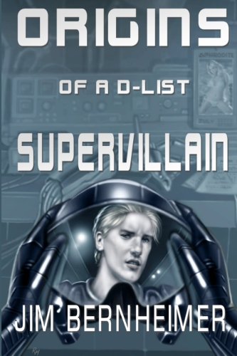 Origins of a D-List Supervillain (Volume 2)
