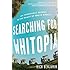Searching for Whitopia: An Improbable Journey to the Heart of White America by Benjamin, Rich (2009) Hardcover