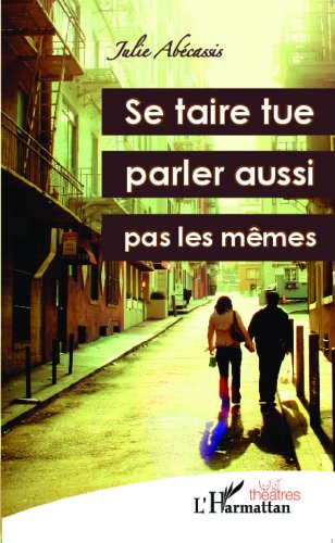 Se taire tue, parler aussi, pas les mêmes