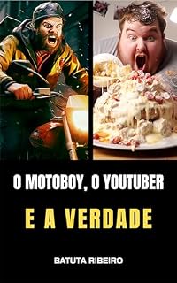 Livro O Motoboy, O Youtuber e A Verdade