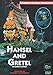 HANSEL AND GRETEL: An Opera Fantasy
