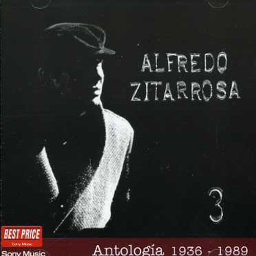 Alfredo Zitarrosa - Antología 3 (1936–1989) - Zortam Music