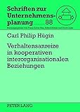 Image de Verhaltensanreize in kooperativen interorganisationalen Beziehungen: Ein spieltheoretischer Ansatz (Schriften zur Unternehmensplanung) (German Edition