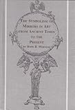 The Symbols of Mirrors in Art from Ancient Times to the Present, Werness, Hope B., 0773482695