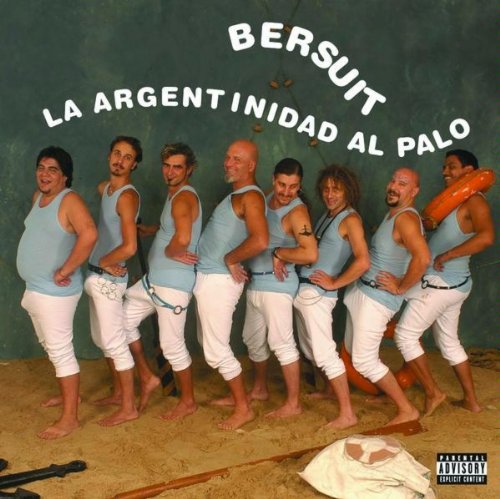 Bersuit Vergarabat - La argentinidad al palo Se es - Zortam Music