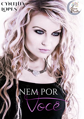 Nem por vocÃª por [Lopes, Cynthia]