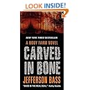 Carved in Bone: A Body Farm Novel: Jefferson Bass: 9780062277350 ...