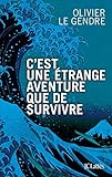 C'est une étrange aventure que de survivre by 