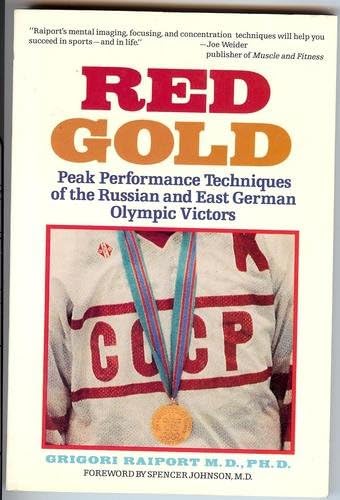 Red Gold Peak Performance Techniques of the Russian and East German Olympic Victors