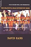 Conversations with the Dead: The Grateful Dead Interview Book