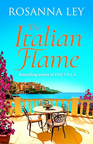 The Italian Flame: a sweeping and epic escapist read, from the author of THE VI…