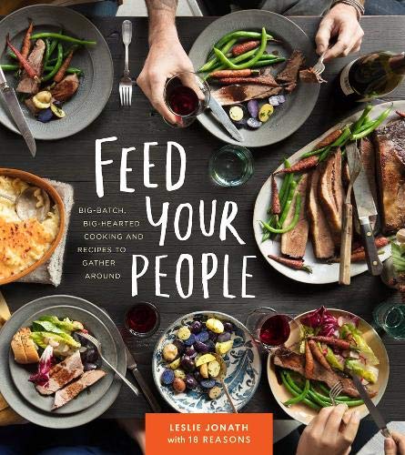 F.R.E.E Feed Your People: Big-Batch, Big-Hearted Cooking and Recipes to Gather Around<br />[T.X.T]