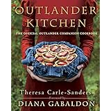 Outlander Kitchen: The Official Outlander Companion Cookbook