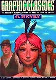 Graphic Classics Volume 11: O. Henry by 