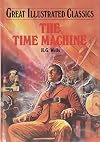The Time Machine [adapted - Great Illustrated Classics]