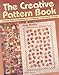 The Creative Pattern Book: Complete Patterns, Intriguing Ideas & Musings on the Creative Process by Judy Martin