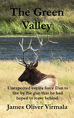 The Green Valley: Unexpected events force Dan to live by the gun