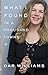 What I Found in a Thousand Towns: A Traveling Musician's Guide to Rebuilding America's Communities-One Coffee Shop, Dog Run, and Open-Mike Night at a Time