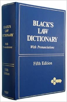 Black's Law Dictionary: Definitions of the Terms and Phrases of American and English Jurisprudence, Ancient and Modern, 5th Edition