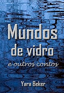Livro Mundos de vidro e outros contos