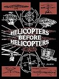 Helicopters Before Helicopters, Liberatore, E. K., 157524053X