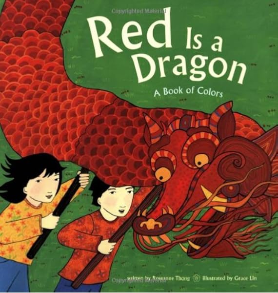 Red Is A Dragon A Book Of Colors Thong Roseanne Lin Grace
