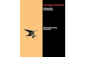 New Edge of the Anvil: A Resource Book for the Blacksmith