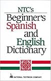 NTC's Beginner's Spanish and English Dictionary, Qualls, Regina M. and Sanchez, L., 0844276987