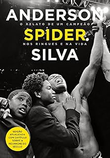 Livro Anderson Spider Silva: O relato de um campeão nos ringues e na vida