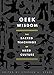 Geek Wisdom: The Sacred Teachings of Nerd Culture