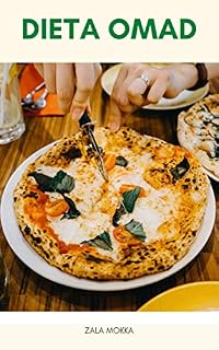 Livro Dieta OMAD : Minha Experiência Comendo Uma Refeição Por Dia - O Que É Dieta OMAD? - Dieta OMAD E Jejum Intermitente - Benefícios Da Dieta OMAD