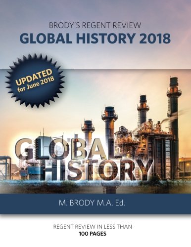 Free Brody's Regent Review: Global History 2018: Regent Review in less than 100 pages<br />[W.O.R.D]